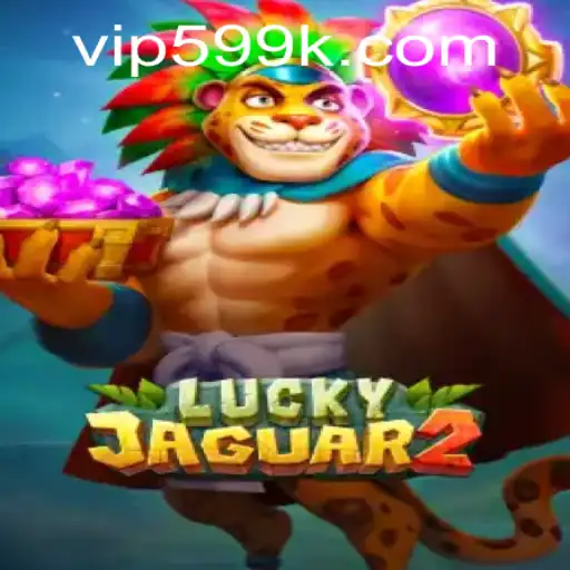 Exploring the Thrills of Luckyjaguar2: The Fascination Behind 599k PH Login