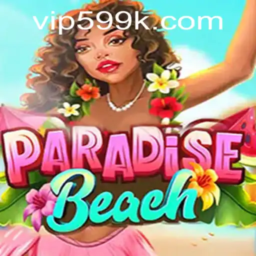Discover the World of ParadiseBeach: A Tropical Gaming Experience